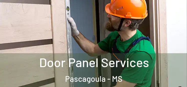 Door Panel Services Pascagoula - MS